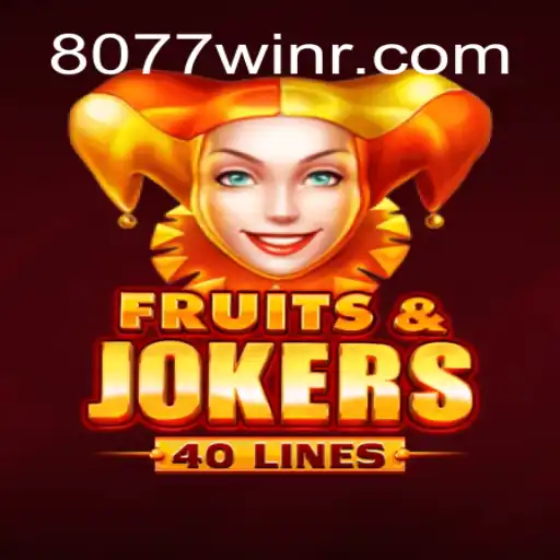 Explore o Excitante Mundo de FruitsAndJokers40 com 8077win.com