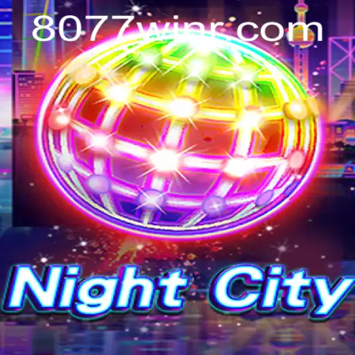 NightCity: Aventuras Urbanas no Mundo Virtual de 8077win.com