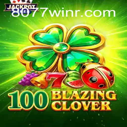 Descobrindo o Mundo de 100BlazingClover: Uma Jornada de Emoção e Estratégia