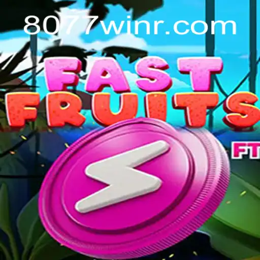 Explorando o Mundo Dinâmico do FastFruits e 8077win.com