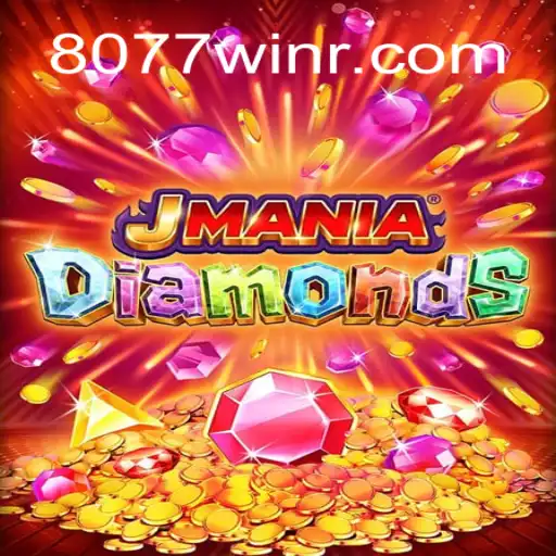 Descubra a Diversão Inovadora de JManiaDiamonds e as Emoções de 8077win.com